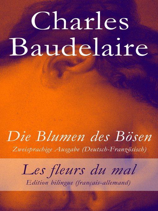 Title details for Die Blumen des Bösen--Zweisprachige Ausgabe (Deutsch-Französisch) / Les fleurs du mal--Edition bilingue (français-allemand) by Charles Baudelaire - Wait list
